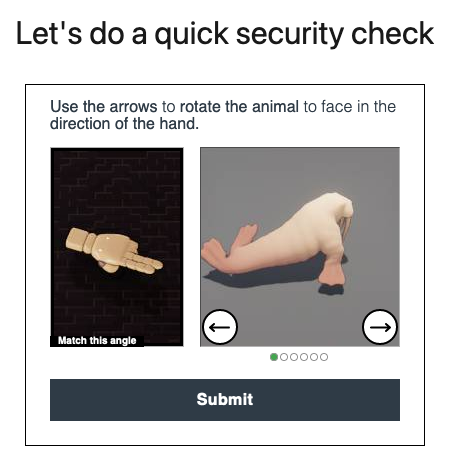 'Let's do a quick security check' box. The box contains an image of a stylised hand pointing in a particular direction, and the picture of a 3D model of a walrus, with left and right buttons that are used to visually rotate the model. The instructions read: 'Use the arrows to rotate the animal to face in the direction of the hand.'